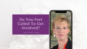 Do You Feel Called To Get Involved blog image