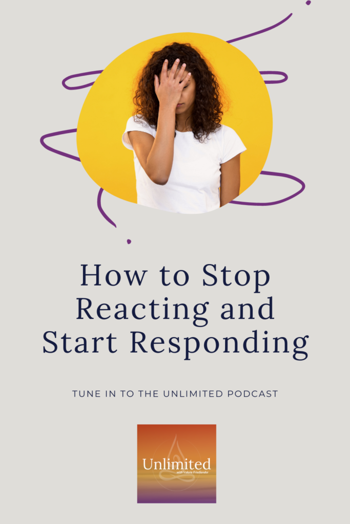 How to Stop Reacting and Start Responding Pinterest Image