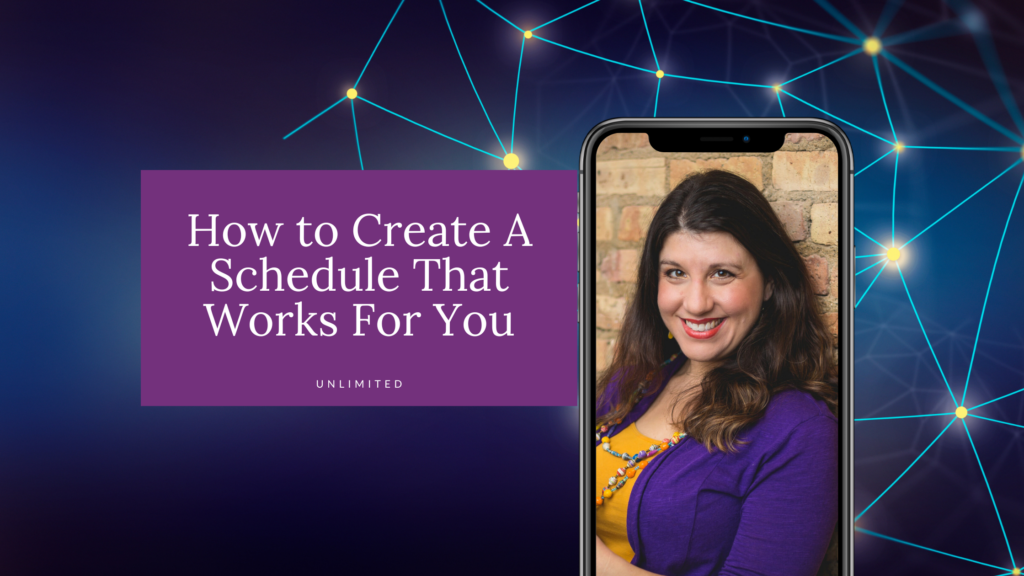 unlimited-podcast-how-to-create-a-schedule-that-works