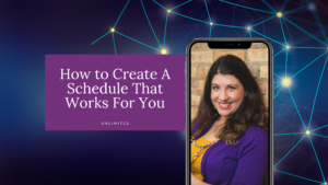 How to Create A Schedule That Works For You Blog Cover Image