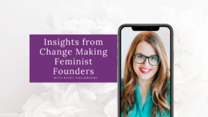 Insights from Change Making Feminist Founders Blog Cover image