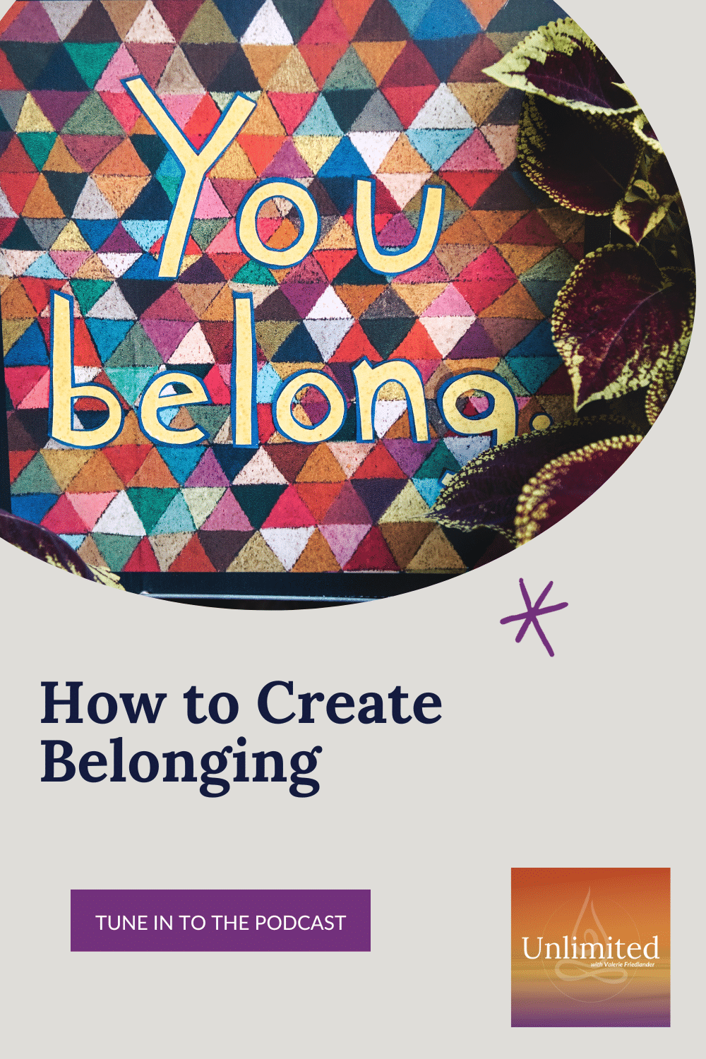 Unlimited Podcast - How to Create Belonging