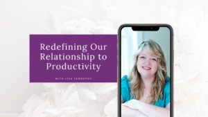 Redefining Our Relationship to Productivity Blog Cover Image